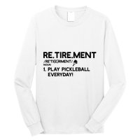 REtirement Pickleball Gift For Pickleball Player Long Sleeve Shirt