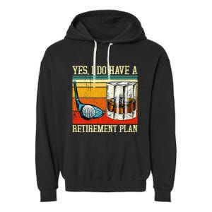 Retirement Plan Golf Bourbon Retired Funny Retiree Dad Papa Garment-Dyed Fleece Hoodie