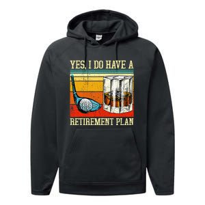 Retirement Plan Golf Bourbon Retired Funny Retiree Dad Papa Performance Fleece Hoodie