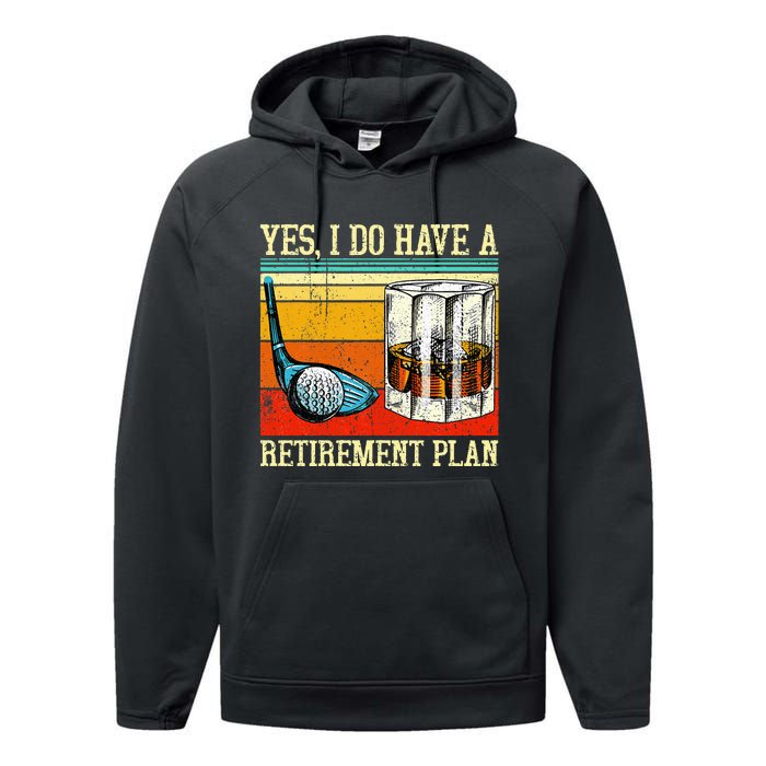 Retirement Plan Golf Bourbon Retired Funny Retiree Dad Papa Performance Fleece Hoodie