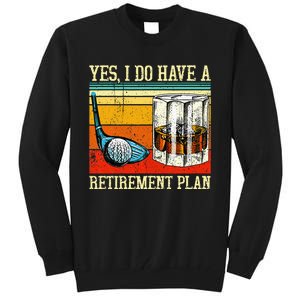 Retirement Plan Golf Bourbon Retired Funny Retiree Dad Papa Tall Sweatshirt