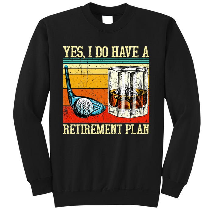 Retirement Plan Golf Bourbon Retired Funny Retiree Dad Papa Tall Sweatshirt