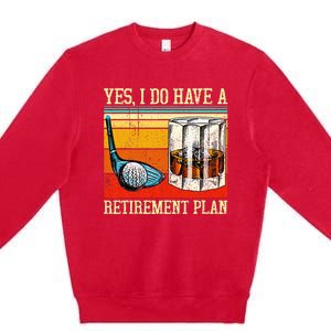 Retirement Plan Golf Bourbon Retired Funny Retiree Dad Papa Premium Crewneck Sweatshirt