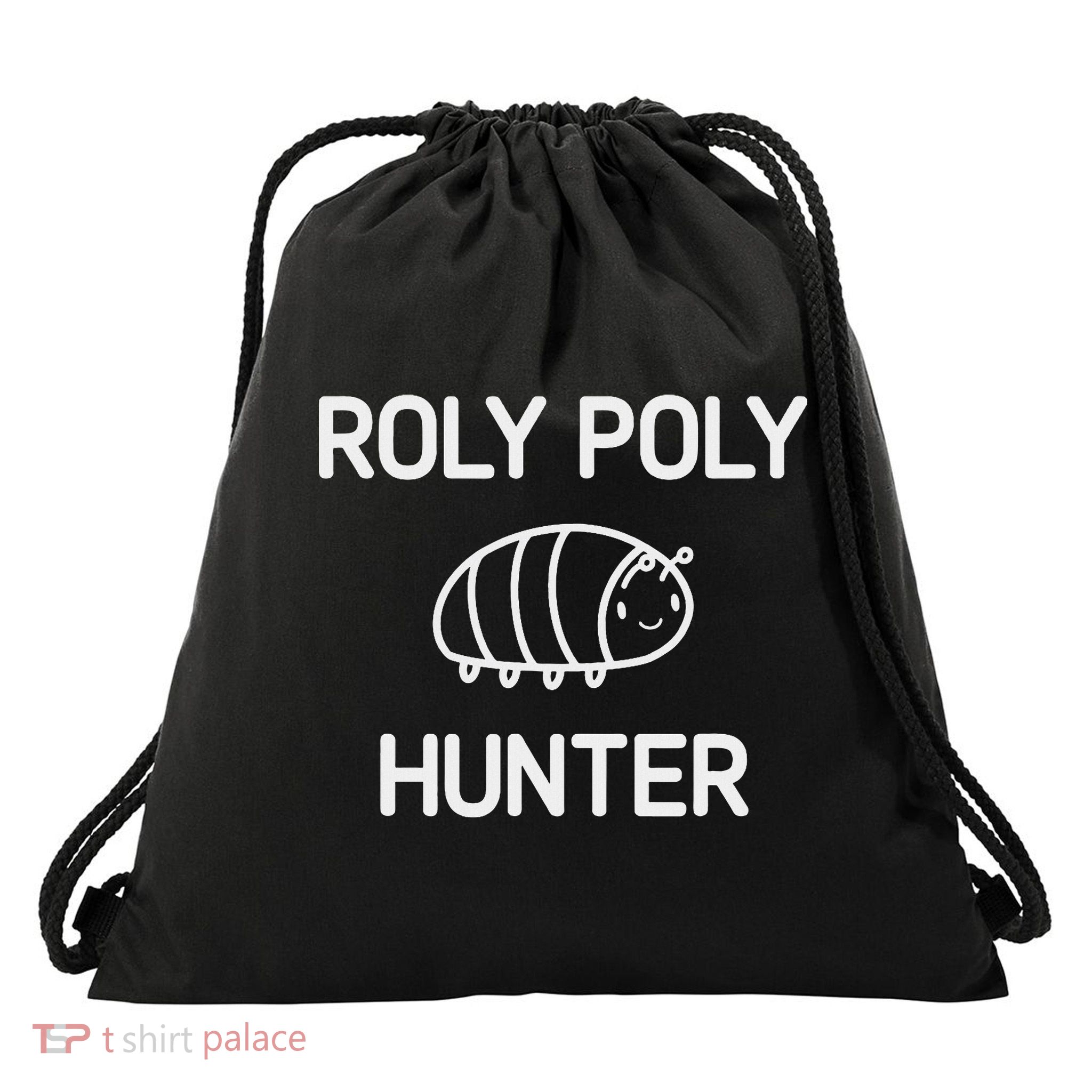 Roly Poly Hunter, Bugs, Insects, Funny, Jokes, Sarcastic Drawstring Bag
