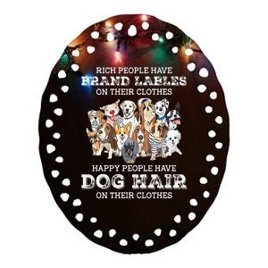 Rich People Have Brand Labels On Their Clothes Happy People Ceramic Oval Ornament