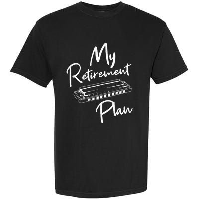 Retirement Plan Harmonica Player Harmonicist French Harp Garment-Dyed Heavyweight T-Shirt