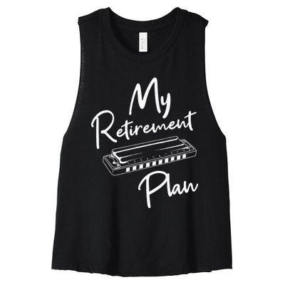 Retirement Plan Harmonica Player Harmonicist French Harp Women's Racerback Cropped Tank