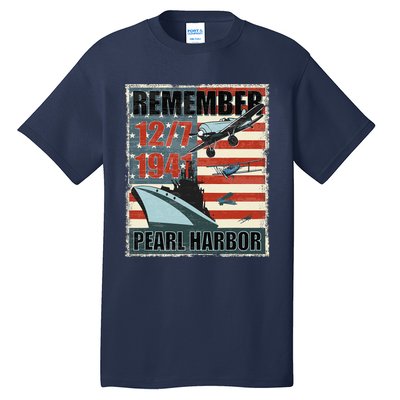 Remember Pearl Harbor Remembrance Day December 7th 1941 Tall T-Shirt