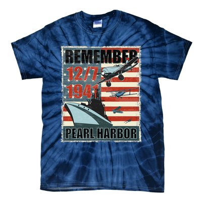 Remember Pearl Harbor Remembrance Day December 7th 1941 Tie-Dye T-Shirt