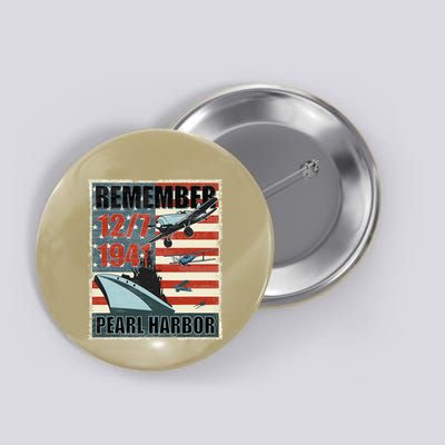 Remember Pearl Harbor Remembrance Day December 7th 1941 Button