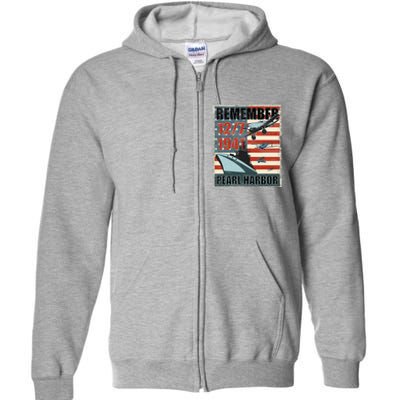 Remember Pearl Harbor Remembrance Day December 7th 1941 Full Zip Hoodie