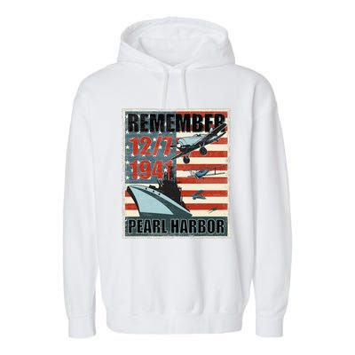 Remember Pearl Harbor Remembrance Day December 7th 1941 Garment-Dyed Fleece Hoodie