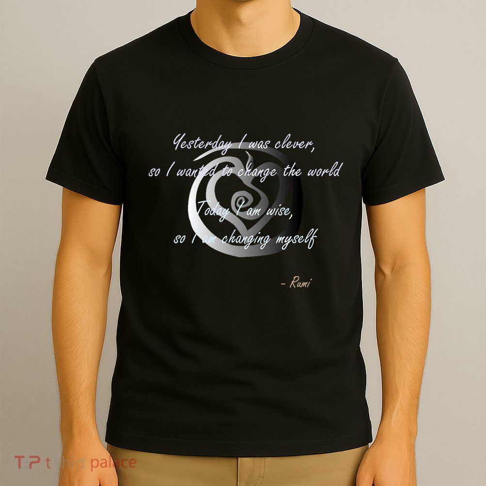 Rumi Poet Inspiring Quote Full Of Wisdom And Mysticism T-Shirt