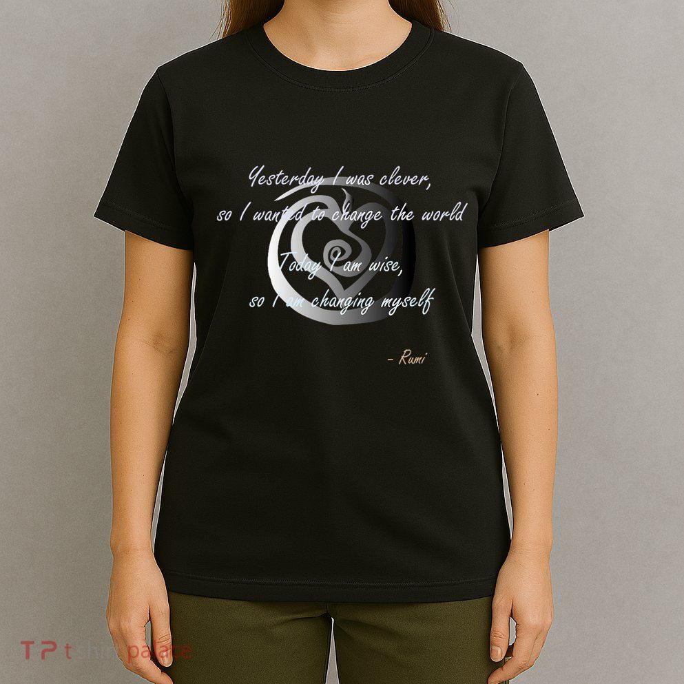 Rumi Poet Inspiring Quote Full Of Wisdom And Mysticism T-Shirt