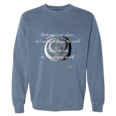 Rumi Poet Inspiring Quote Full Of Wisdom And Mysticism Garment-Dyed Sweatshirt