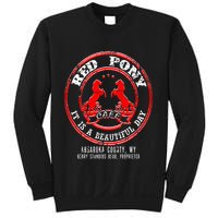 Red Pony It Is A Beautiful Day Sweatshirt