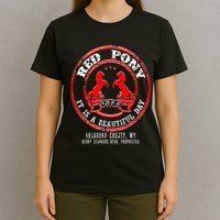 Red Pony It Is A Beautiful Day T-Shirt