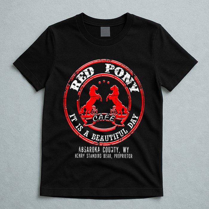 Red Pony It Is A Beautiful Day T-Shirt