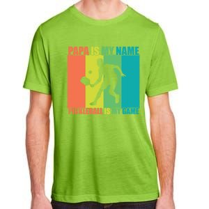 Retro Papa Is My Name Pickleball Is My Game FatherS Day Great Gift Adult ChromaSoft Performance T-Shirt