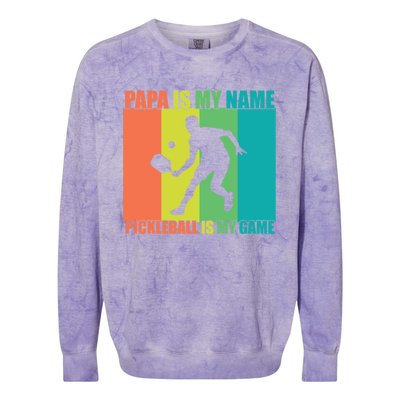 Retro Papa Is My Name Pickleball Is My Game FatherS Day Great Gift Colorblast Crewneck Sweatshirt