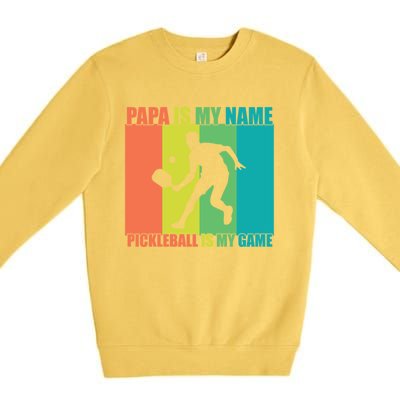 Retro Papa Is My Name Pickleball Is My Game FatherS Day Great Gift Premium Crewneck Sweatshirt