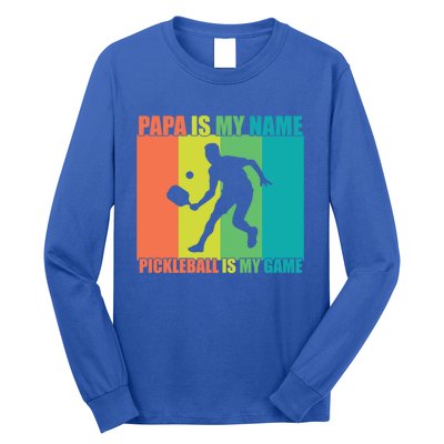 Retro Papa Is My Name Pickleball Is My Game FatherS Day Great Gift Long Sleeve Shirt