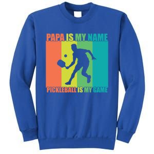 Retro Papa Is My Name Pickleball Is My Game FatherS Day Great Gift Sweatshirt