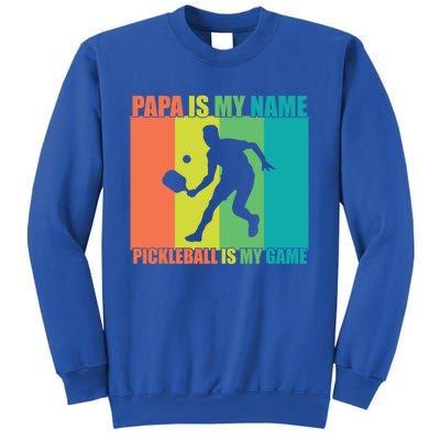 Retro Papa Is My Name Pickleball Is My Game FatherS Day Great Gift Sweatshirt