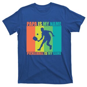 Retro Papa Is My Name Pickleball Is My Game FatherS Day Great Gift T-Shirt