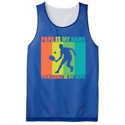 Retro Papa Is My Name Pickleball Is My Game FatherS Day Great Gift Mesh Reversible Basketball Jersey Tank