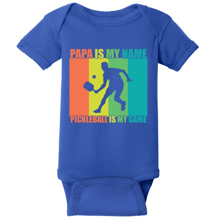 Retro Papa Is My Name Pickleball Is My Game FatherS Day Great Gift Baby Bodysuit