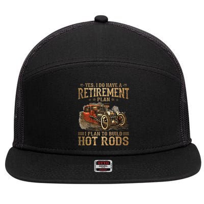 Retirement Plan I Plan To Build Hot Rods 7 Panel Mesh Trucker Snapback Hat