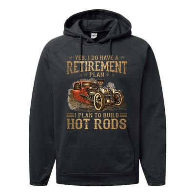 Retirement Plan I Plan To Build Hot Rods Performance Fleece Hoodie