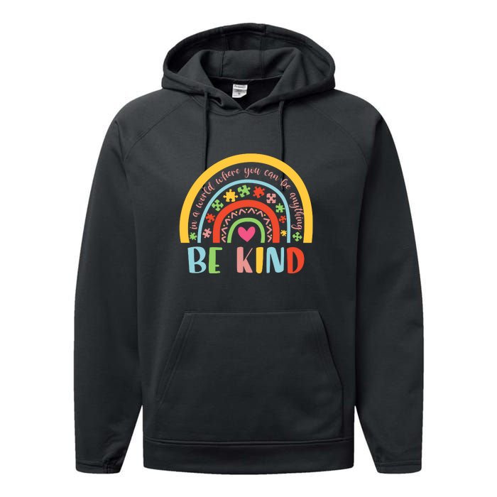 Rainbow Puzzle In A World Where You An Be Anything Be Kind Autism Awareness Performance Fleece Hoodie