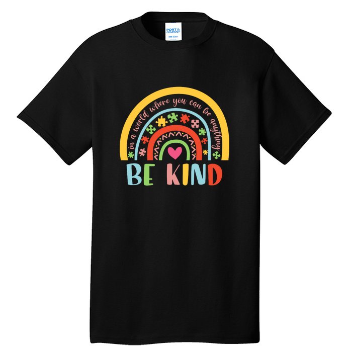 Rainbow Puzzle In A World Where You An Be Anything Be Kind Autism Awareness Tall T-Shirt