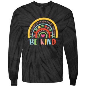 Rainbow Puzzle In A World Where You An Be Anything Be Kind Autism Awareness Tie-Dye Long Sleeve Shirt