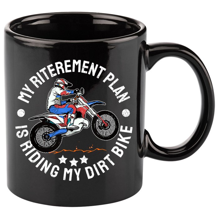 Retirement Plan I'm Riding My Dirt Bike MX Funny Motocross 11oz C Handle Ceramic Mug