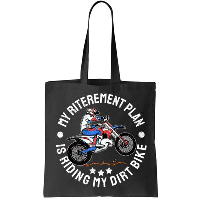 Retirement Plan I'm Riding My Dirt Bike MX Funny Motocross Bag