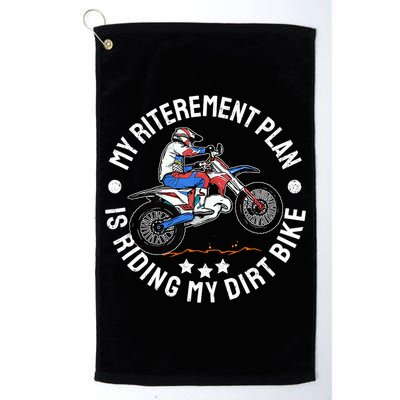 Retirement Plan I'm Riding My Dirt Bike MX Funny Motocross Golf Towel
