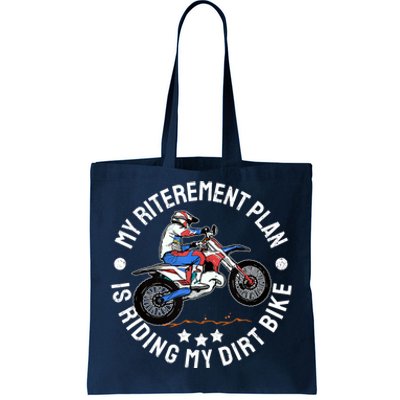 Retirement Plan I'm Riding My Dirt Bike MX Funny Motocross Tote Bag