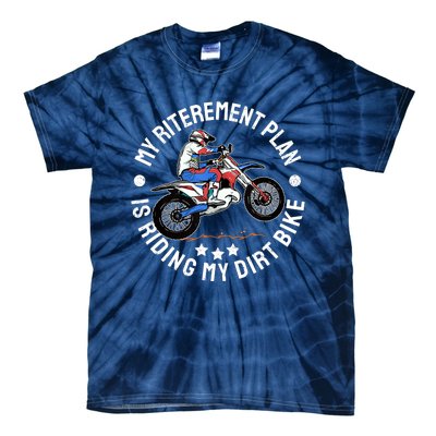 Retirement Plan I'm Riding My Dirt Bike MX Funny Motocross Tie-Dye T-Shirt