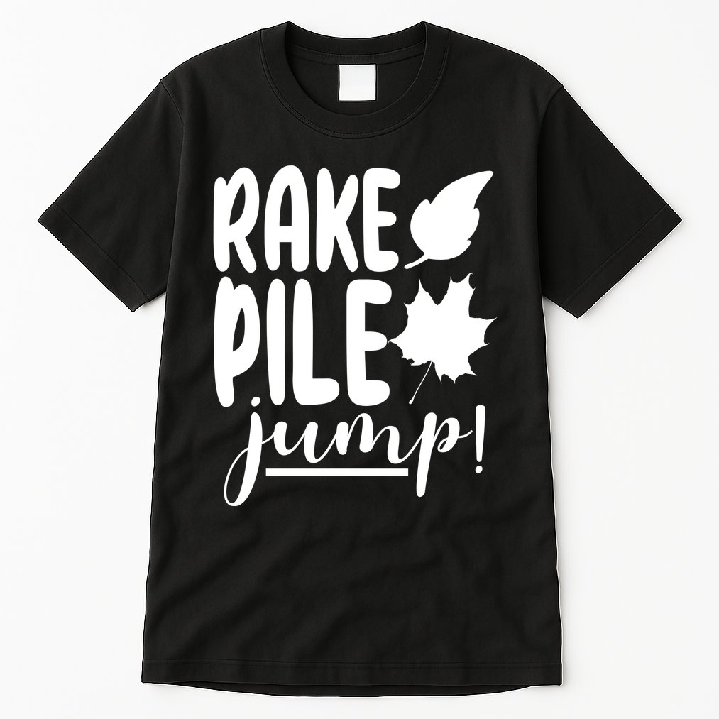 Rake Pile Jump Fall Lover Tall T-Shirt