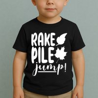 Rake Pile Jump Fall Lover Toddler T-Shirt