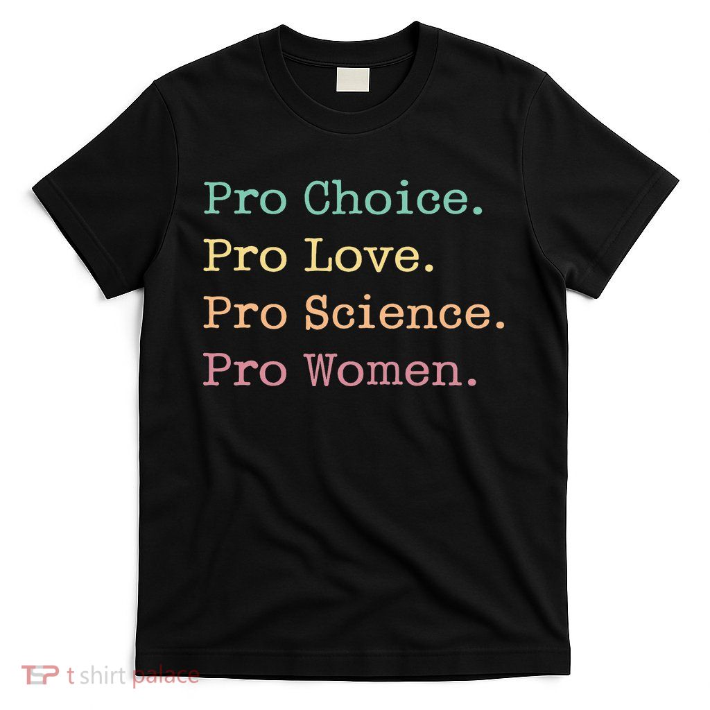 Retro Pro Love Pro Science Pro Women Feminism T-Shirt