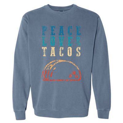 Retro Peace Love Tacos Funny Food Cinco De Mayo Garment-Dyed Sweatshirt