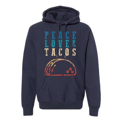 Retro Peace Love Tacos Funny Food Cinco De Mayo Premium Hoodie