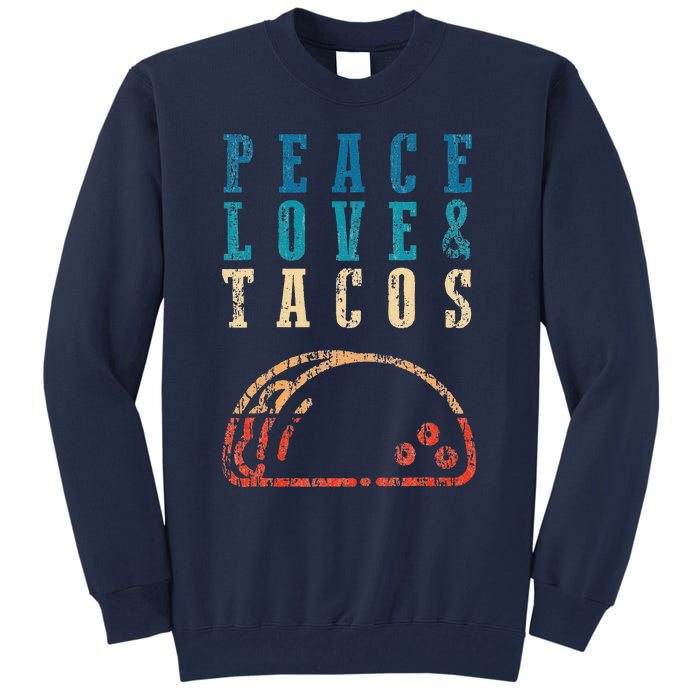 Retro Peace Love Tacos Funny Food Cinco De Mayo Tall Sweatshirt