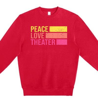 Retro Peace Love Theater For Actor & Actress Premium Crewneck Sweatshirt