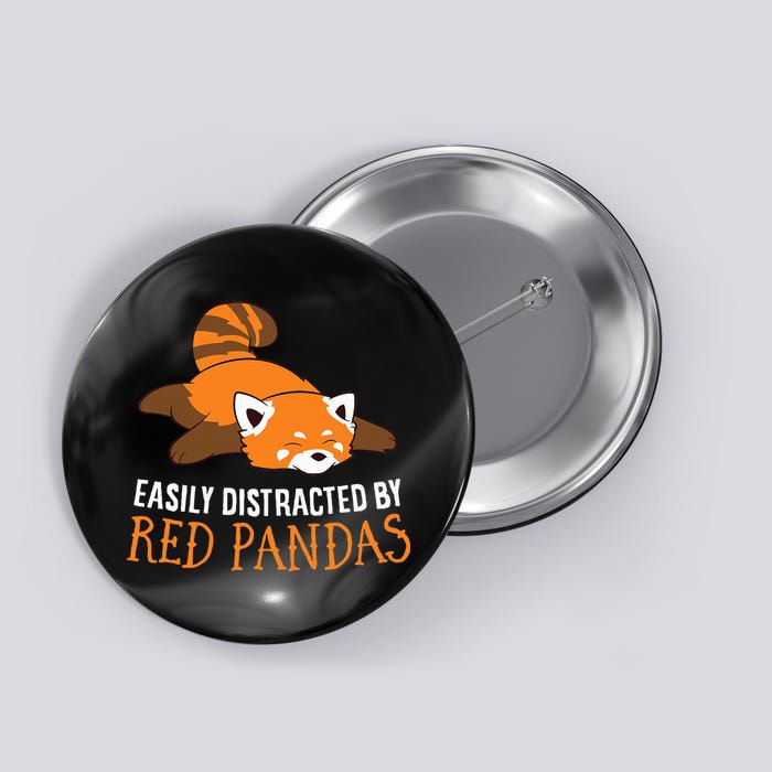 Red Panda Love Easily Distracted By Red Pandas Button