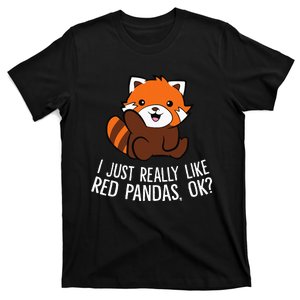 Red Panda Lover I Just Really Like Red Pandas Ok T-Shirt